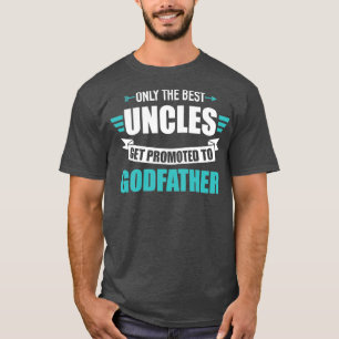 T-shirt Seuls les meilleurs oncles sont promus au parrain1