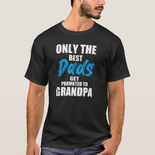 T-shirt Seuls les meilleurs papas sont promus Fête des pèr