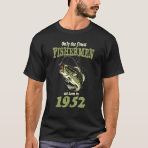 T-shirt Seuls Les Meilleurs Pêcheurs Sont Nés En 1952 Drôl