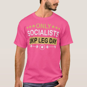 T-shirt Seuls les socialistes passent la journée de la Jam