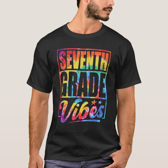 T-shirt Seventh Grade Vibes Back To School Tie Dye 7th Gra (Devant)