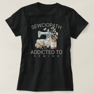 T-shirt Sewciopathe – Accro au Couture