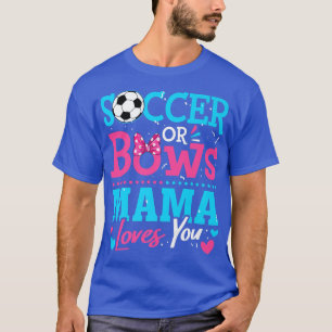 T-shirt Sexe Révéler Football Ou Bows Mama Vous Aime Objec