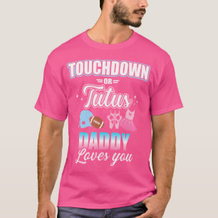 T-shirt Sexe Révéler Touchdowns Ou Tutus Daddy Corresponda