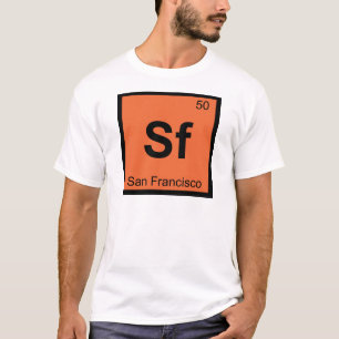 T-shirt Sf - Tableau périodique de la chimie de San Franci