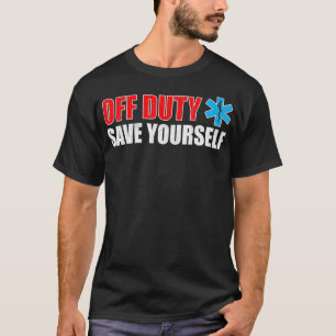 T-shirt SGE amusant pour les EMT Hors service Économisez 