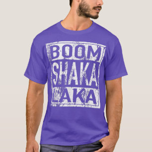 T-shirt Shaka Laka T Shirt Boom