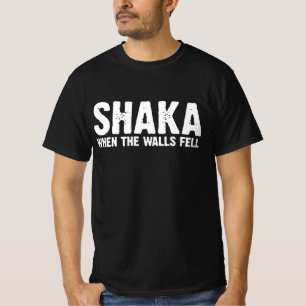 T-SHIRT SHAKA QUAND LES MURS TOMBENT