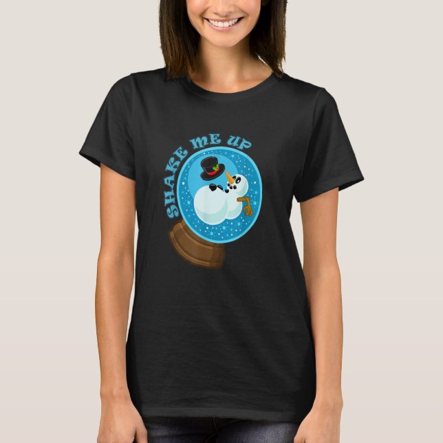 T-shirt Shake Me Up Snowman Snow globe (Devant)