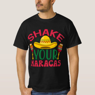 T-shirt Shake Your Maracas Cinco De Mayo