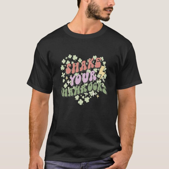T-shirt Shake Your Shamrocks St Patricks Day C 4 Leaf Groo (Devant)
