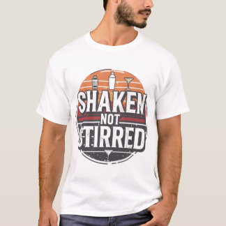 T-shirt Shaken Not Stirred Bartender Shirt