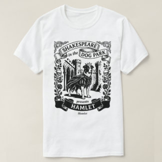 T-shirt Shakespeare au parc canin - Hamlet