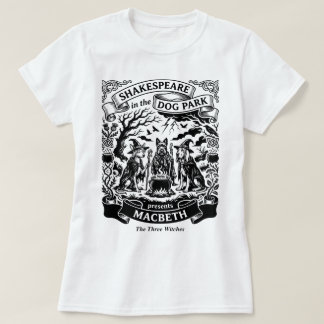 T-shirt Shakespeare dans le parc canin Macbeth Trois Sorci