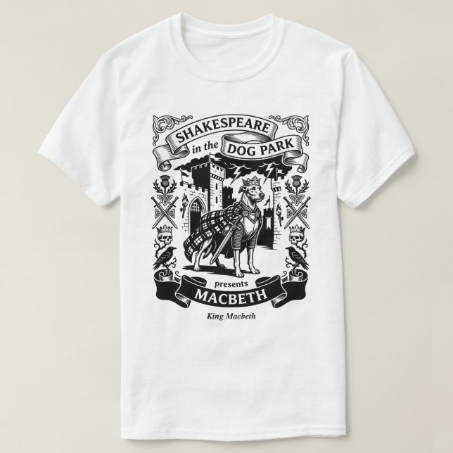 T-shirt Shakespeare in the Dog Park - King Macbeth (Design devant)