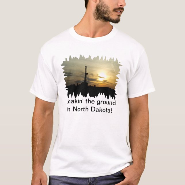 T-shirt Shakin la terre dans le Dakota du Nord ! (Devant)