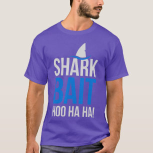 T-shirt Shark Bait Hoo Ha Ha Pop Culture Shark Lover