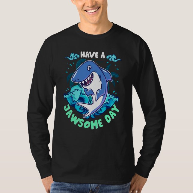 T-shirt Shark Have A Jawsome Day (Devant)