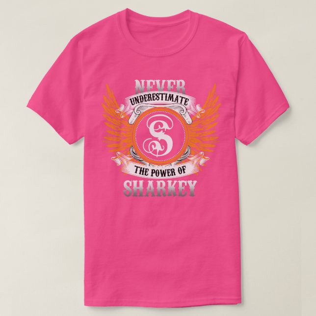 T-shirt Sharkey Name Shirt Ne Sous-Estime Jamais La Puissa (Design devant)