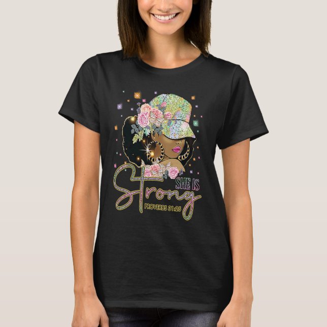 T-shirt She is Strong God Black Queen Melanin Pride Histor (Devant)