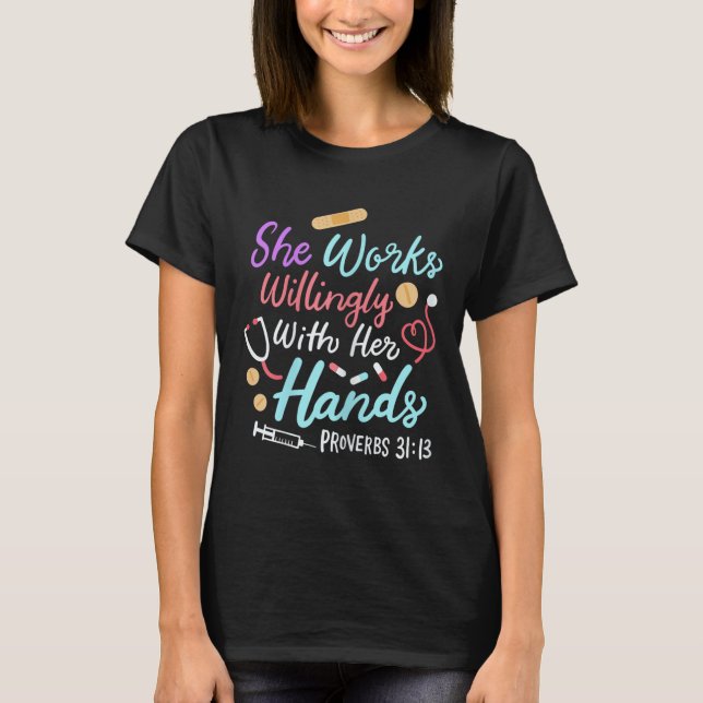 T-shirt She Works Willingly With Her Hands Proverbs 31 13  (Devant)