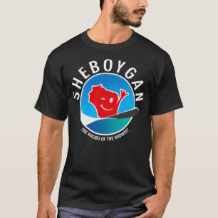 T-shirt Sheboygan Le Malibu du Midwest