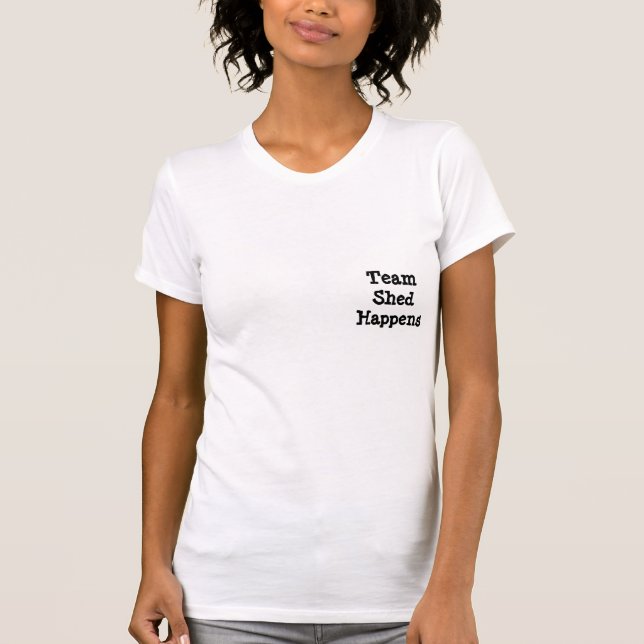 T - Shirt "Shed Happens" (Vorderseite)