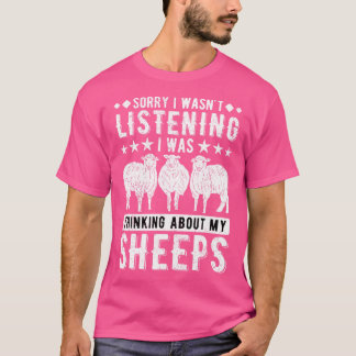 T-shirt Sheep Désolé D'Avoir Écouté Que Je Pensais À