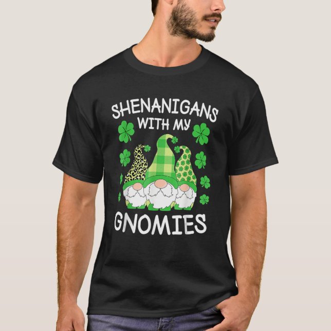 T-shirt Shenanigans With My Gnomies St Patrick's Day Gnome (Devant)