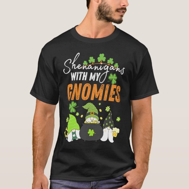 T-shirt Shenanigans With My Gnomies St Patrick's Day Gnome (Devant)