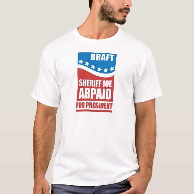 T-shirt Shérif d'ébauche Joe Arpaio pour le président (Devant)
