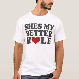 T-shirt Shes ma moitié plus douce
