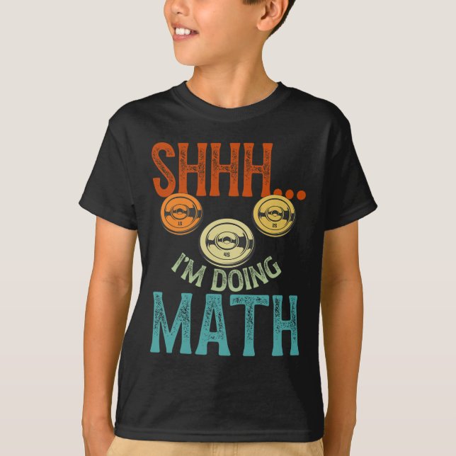 T-shirt Shhh I’m Doing Math Fitness Exercice Formation Pes (Devant)
