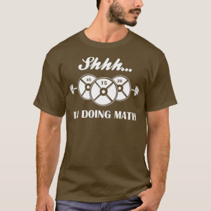 T-shirt Shhh Je Fais Math Poids Lifting Math Lover