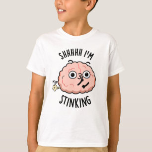 T-shirt Shhh je puise drôle Cerveau Fart Pun