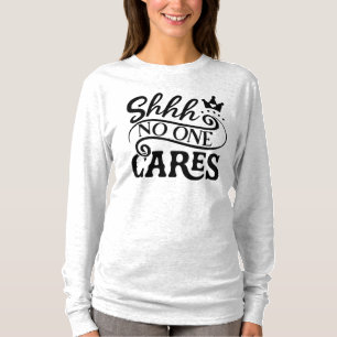 T-shirt Shhh Personne Ne S'Occupe De La Typographie Citer