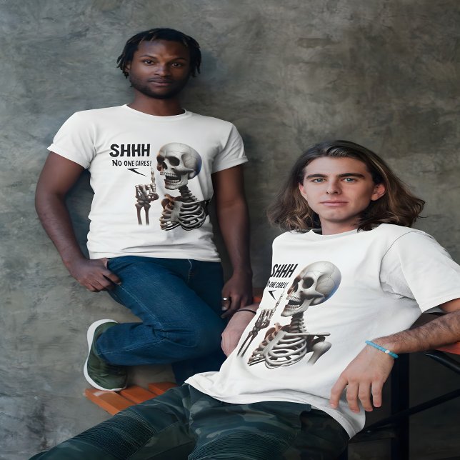 T-shirt SHHH... Personne Ne S'Occupe Du Squelette Aux Yeux (Créateur téléchargé)