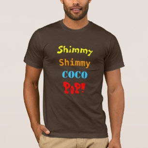 T-shirt Shimmy, shimmy, Coco, bruit !