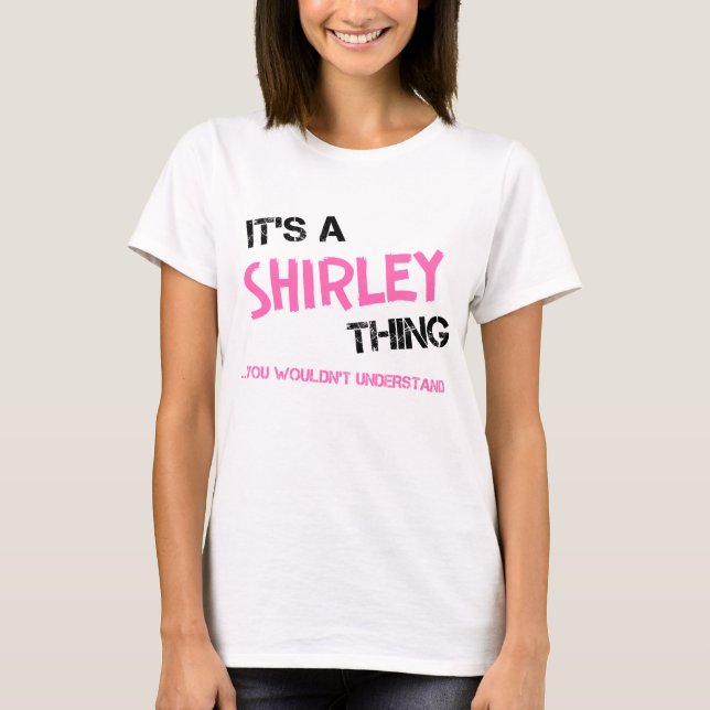 T-shirt Shirley ce que vous ne comprendriez pas nom (Devant)