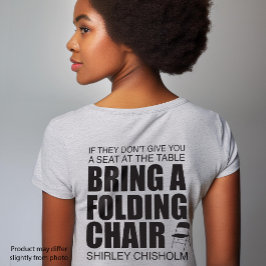 T-Shirt Shirley Chisholm Chaise pliante
