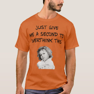 T-shirt Shirley Temple Overthinking