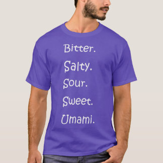 T-shirt Shirt With All Flavors - Bitter, Salty, Sour, Swee
