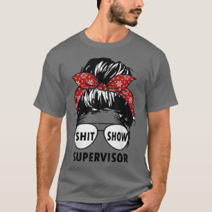 T-shirt Shitshow Amusant Superviseur Pour Enseignant, Femm