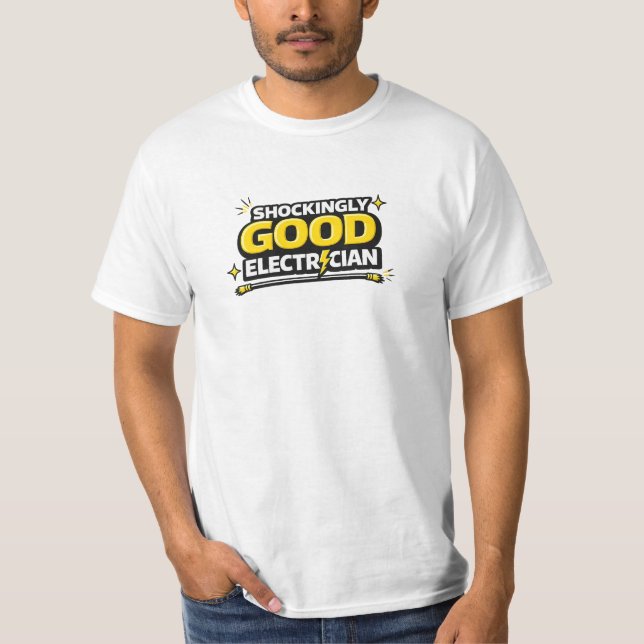 T-shirt Shockingly Good Electrician Funny Bold Comic Tee (Devant)