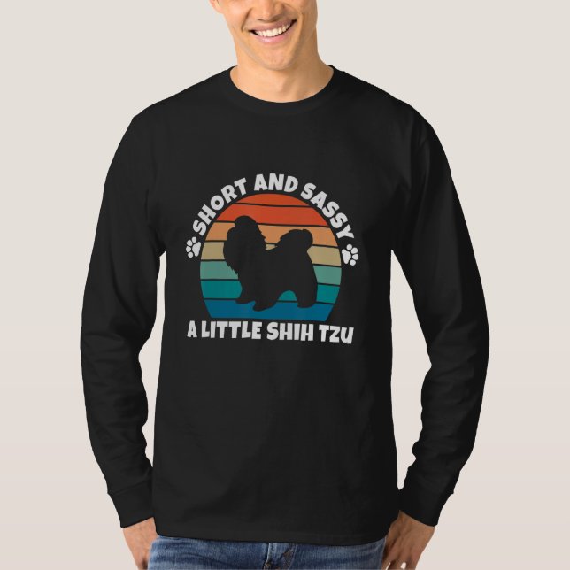 T-shirt Short and Sassy Shih Tzu Funny Dog (Devant)