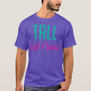 T-shirt Short Tall Best Friend T Shirts - Matching BFF Out