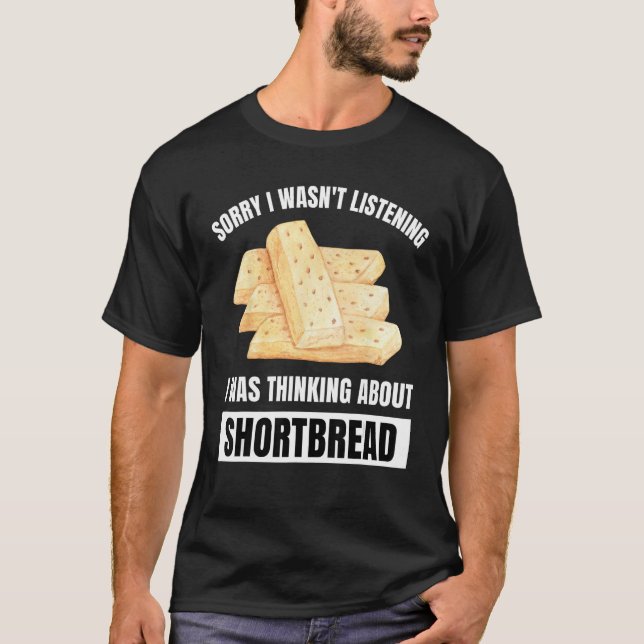 T-shirt Shortbread Désolé n'a pas écouté la pensée à propo (Devant)