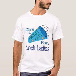 T-shirt Shout Out for Lunch Ladies