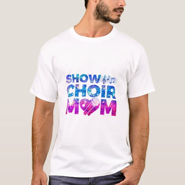 T-shirt Show Choir Mom (Devant)