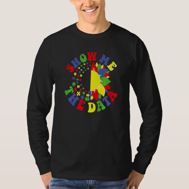 T-shirt Show Me The Data ABA Therapist Behavior Analyst Bc (Devant)